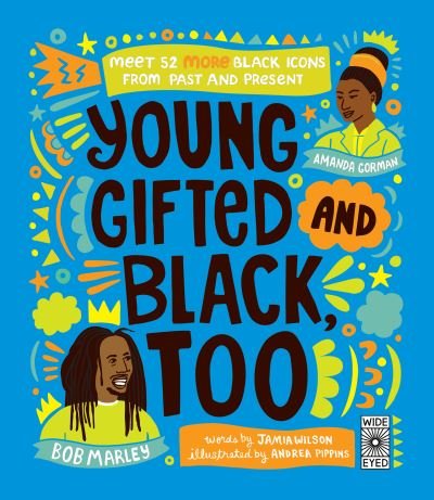 Cover for Jamia Wilson · Young, Gifted and Black Too: Meet 52 More Black Icons from Past and Present - See Yourself in Their Stories (Hardcover bog) (2023)