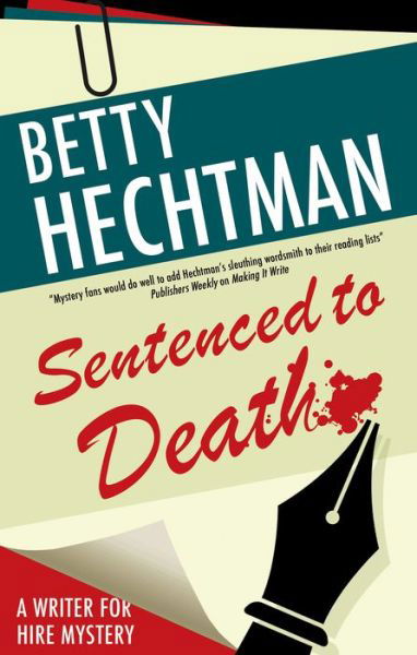 Sentenced to Death - A Writer for Hire mystery - Betty Hechtman - Libros - Canongate Books - 9780727823007 - 7 de febrero de 2023