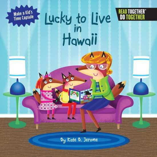 Cover for Kate B. Jerome · Lucky to Live in Hawaii (Hardcover Book) (2017)