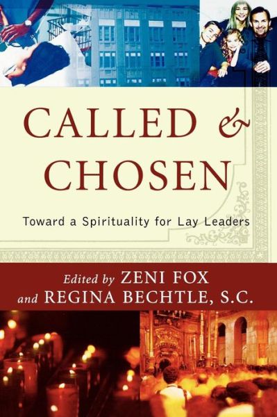 Cover for Zeni Fox · Called and Chosen: Toward a Spirituality for Lay Leaders (Paperback Book) (2005)