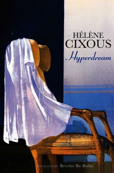 Hyperdream - Helene Cixous - Books - John Wiley and Sons Ltd - 9780745643007 - February 13, 2009