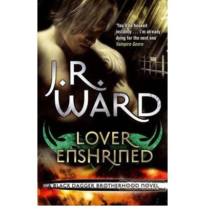 Lover Enshrined: Number 6 in series - Black Dagger Brotherhood Series - J. R. Ward - Books - Little, Brown Book Group - 9780749955007 - October 7, 2010