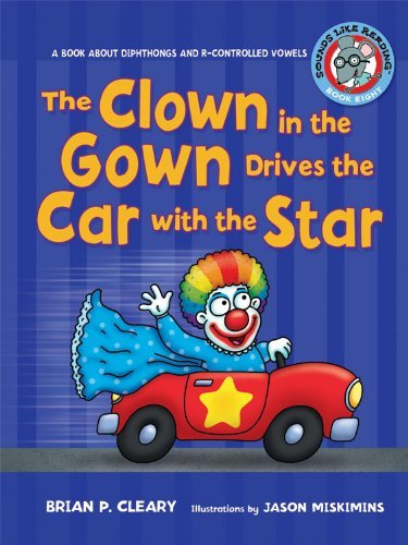 Cover for Brian P. Cleary · The Clown in the Gown Drives the Car with the Star (Sounds Like Reading) (Paperback Book) (2009)