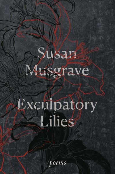 Cover for Susan Musgrave · Exculpatory Lilies (Taschenbuch) (2022)