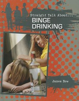 Cover for James Bow · Binge Drinking (Hardcover Book) (2015)