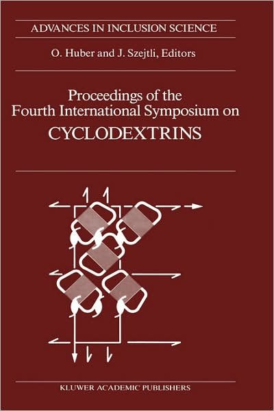 Cover for Jozsef Szejtli · Proceedings of the Fourth International Symposium on Cyclodextrins: Munich, West Germany, April 20-22, 1988 - Advances in Inclusion Science (Hardcover bog) [1988 edition] (1988)