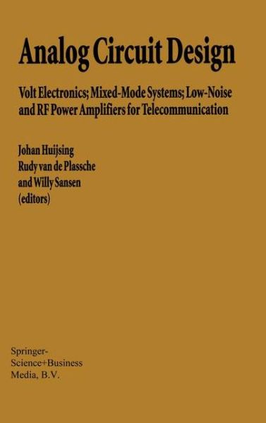 Cover for Workshop of Advances in Analogue Circuit Design · Analog Circuit Design: Volt Electronics; Mixed-Mode Systems; Low-Noise and RF Power Amplifiers for Telecommunication (Hardcover Book) [1999 edition] (1998)