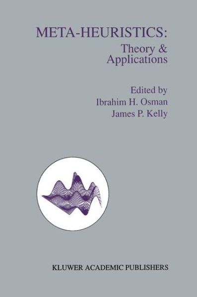 Cover for Ibrahim H Osman · Meta-Heuristics: Theory and Applications (Hardcover Book) [1996 edition] (1996)