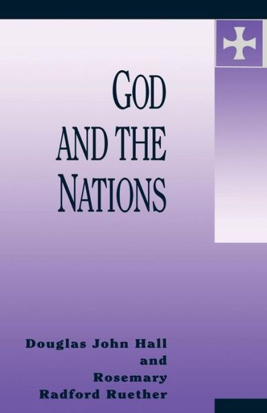 Cover for Douglas John Hall · God and the Nations - Hein / Fry Lectures (Pocketbok) (1995)