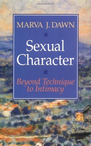 Cover for Marva J. Dawn · Sexual Character: Beyond Technique to Intimacy (Taschenbuch) [1st edition] (1959)