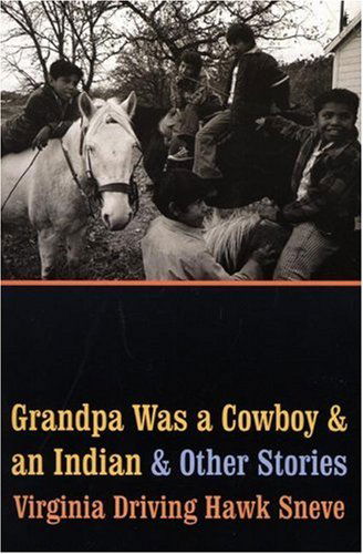 Cover for Virginia Driving Hawk Sneve · Grandpa Was a Cowboy and an Indian and Other Stories (Paperback Book) (2003)