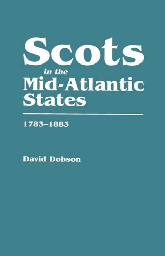 Cover for David Dobson · Scots in the Mid-atlantic States, 1783-1883 (Hardcover Book) (2010)