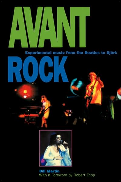 Cover for Bill Martin · Avant Rock: Experimental Music from the Beatles to Bjork (Paperback Bog) [Annotated edition] (2002)