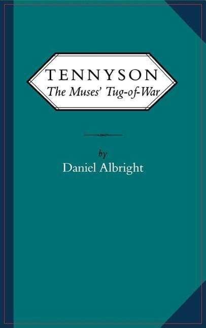 Cover for Daniel Albright · Tennyson: the Muses' Tug of War (Hardcover Book) (1986)