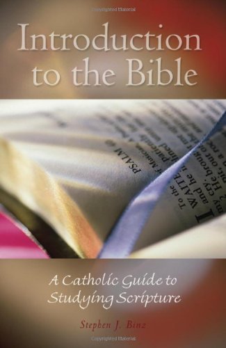 Cover for Stephen J. Binz · Introduction to the Bible: a Catholic Guide to Studying Scripture (Paperback Book) (2007)