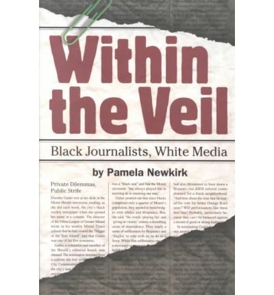 Cover for Pamela Newkirk · Within the Veil: Black Journalists, White Media (Paperback Book) (2002)