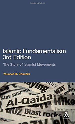 Cover for Youssef M. Choueiri · Islamic Fundamentalism 3rd Edition: the Story of Islamist Movements (Hardcover Book) (2010)