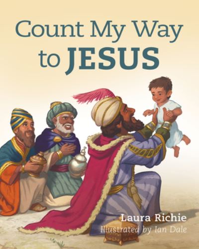 Cover for Laura Richie · Count My Way to Jesus - Bible Storybook (Board book) (2021)