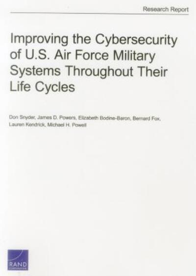 Cover for Don Snyder · Improving the Cybersecurity of U.S. Air Force Military Systems Throughout Their Life Cycles (Paperback Book) (2015)