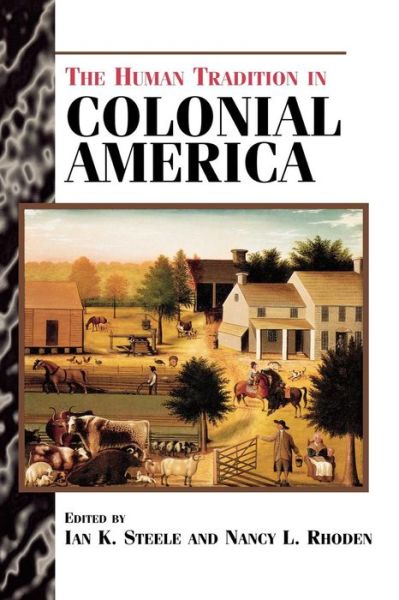 Cover for Ian K Steele · The Human Tradition in Colonial America - The Human Tradition in America (Paperback Book) (1999)