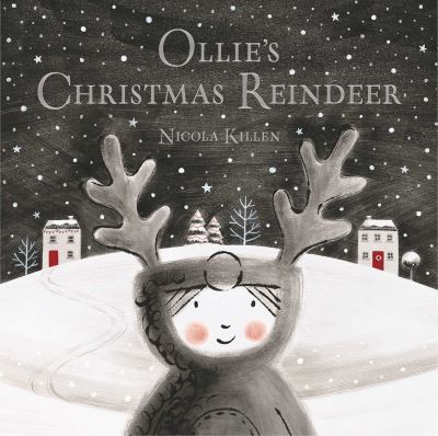 Cover for Nicola Killen · Ollie's Christmas Reindeer (Hardcover Book) (2016)