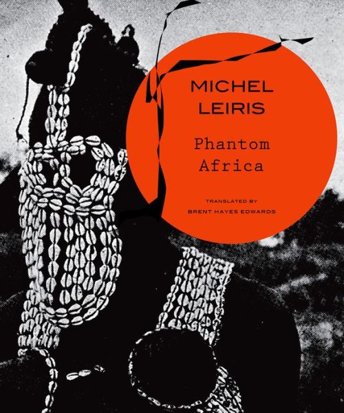 Cover for Michel Leiris · Phantom Africa - Africa List (Taschenbuch) [1st Edition, Hardcover edition: Phantom Africa (Se edition] (2019)