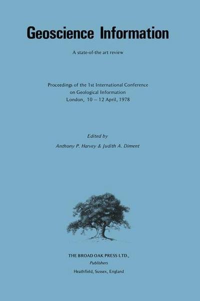Geoscience Information: A state-of-the art review - A.P. Harvey - Bücher - Springer - 9780906716007 - 1979