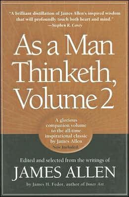 Cover for James Allen · As a Man Thinketh, Vol. 2: a Compilation from the Writings of James Allen (Paperback Book) [0002- edition] (2004)
