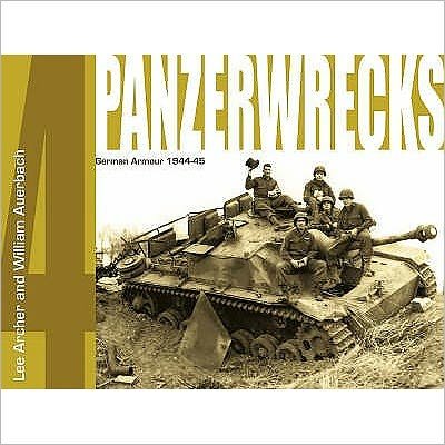 Cover for Lee Archer · Panzerwrecks 4: German Armour 1944-45 (Paperback Book) (2007)