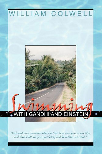 Cover for Colwell, William, J.G. · Swimming with Gandhi and Einstein (Paperback Book) (2005)