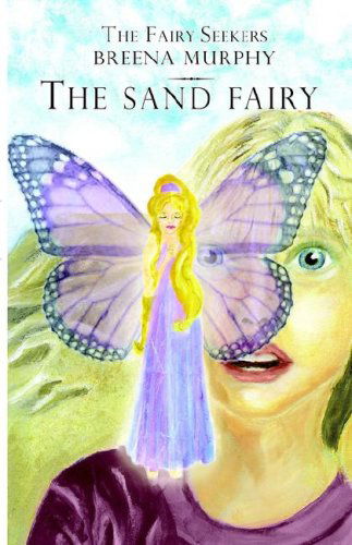 Cover for Breena Murphy · The Fairy Seekers - the Sand Fairy (Paperback Book) [1st edition] (2006)