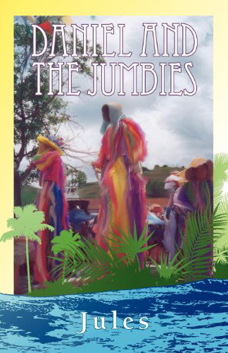 Cover for Jules · Daniel and the Jumbies (Paperback Book) (2012)