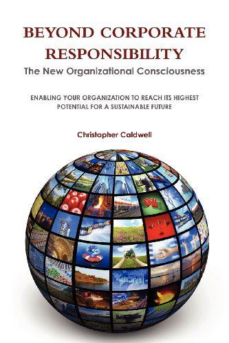 Cover for Christopher Caldwell · Beyond Corporate Responsibility (Paperback Book) (2012)