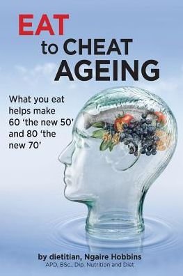 Cover for Ngaire Hobbins · Eat To Cheat Ageing (Paperback Bog) (2016)