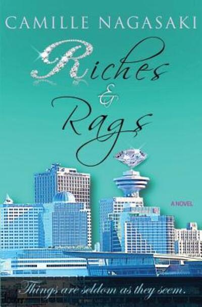 Cover for Camille Nagasaki · Riches &amp; Rags (Paperback Book) (2016)