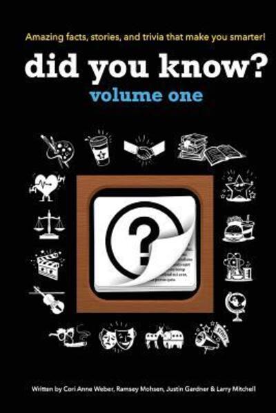 Cover for Cori Anne Weber · Did You Know? A collection of the most interesting facts, stories and trivia?ever! (Paperback Book) (2016)