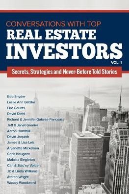 Conversations with Top Real Estate Investors Vol 1 - Woody Woodward - Livres - MILLIONAIRE DROPOUTS - 9780998234007 - 22 novembre 2016