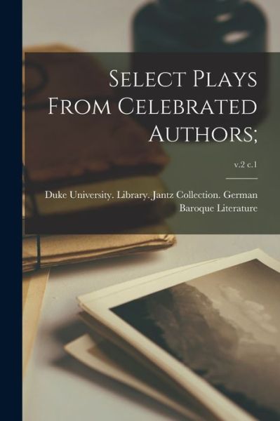 Cover for Duke University Library Jantz Colle · Select Plays From Celebrated Authors; ; v.2 c.1 (Paperback Book) (2021)