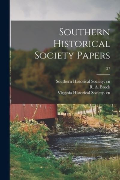 Cover for Southern Historical Society Cn · Southern Historical Society Papers; 27 (Pocketbok) (2021)