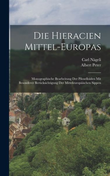 Cover for Carl Nägeli · Die Hieracien Mittel-Europas (Book) (2022)