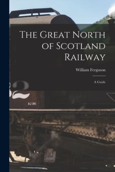 Cover for William Ferguson · Great North of Scotland Railway (Bok) (2022)