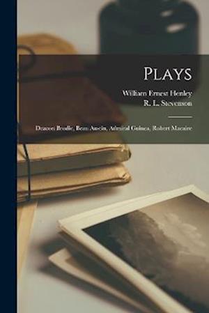 Cover for William Ernest Henley · Plays (Book) (2022)