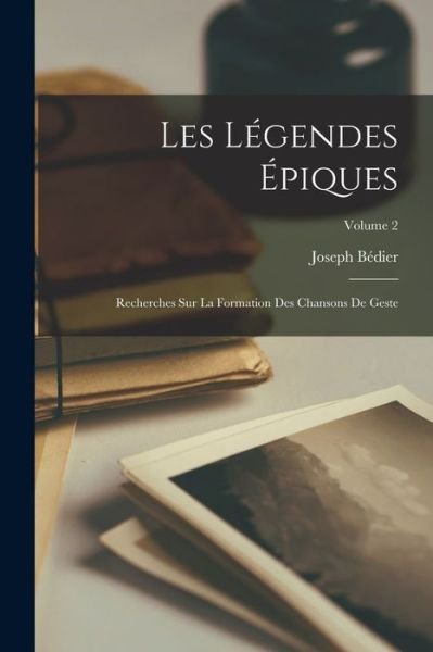 Cover for Joseph Bédier · Légendes Épiques (Bog) (2022)