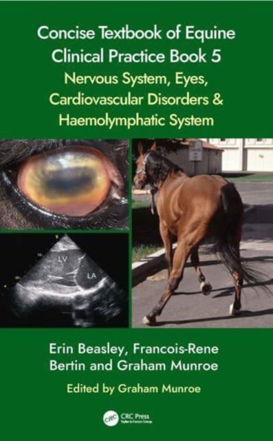 Cover for Beasley, Erin (Univ. of Georgia) · Concise Textbook of Equine Clinical Practice Book 5: Nervous System, Eyes, Cardiovascular Disorders and Haemolymphatic System (Paperback Book) (2024)