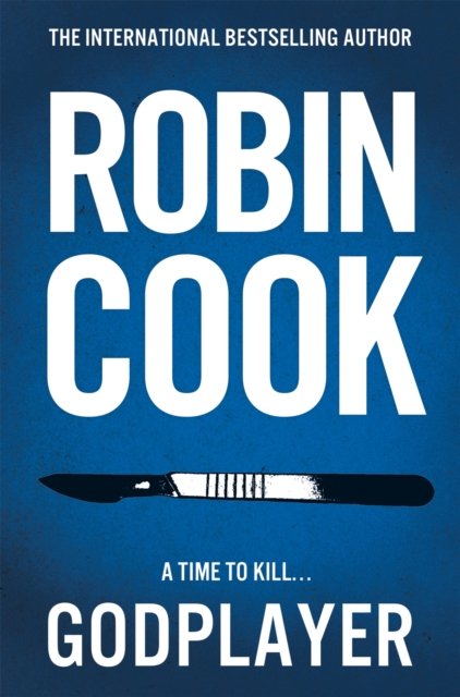Cover for Robin Cook · Godplayer: An Immersive and Chilling Thriller from the Master of the Medical Mystery (Paperback Book) (2024)