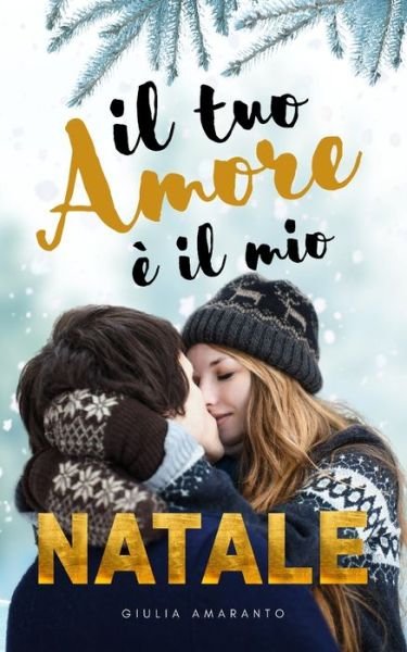 Cover for Giulia Amaranto · Il tuo amore e il mio Natale (Pocketbok) (2019)