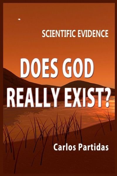 Cover for Carlos L Partidas · Does God Really Exist? (Paperback Book) (2019)