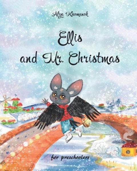 Cover for Alya Khomenok · Ellis and Mr. Christmas for preschoolers (Pocketbok) (2019)