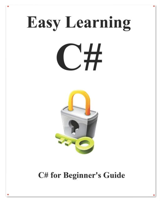 Easy Learning C# - Yang Hu - Books - Independently Published - 9781092788007 - April 5, 2019