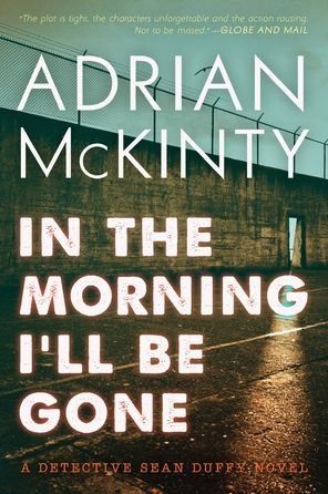 Cover for Adrian McKinty · In the Morning I'll Be Gone (Paperback Bog) (2019)